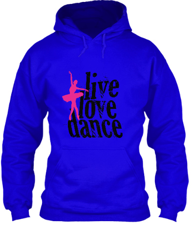 Live Love Dance Unisex Hoodie / Hooded Top