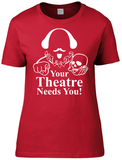Your Theatre Needs You design Premium Cotton T-Shirt
